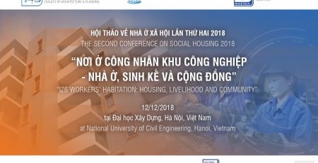 Báo cáo đề dẫn Hội thảo về NOXH 2018: “Nơi ở công nhân KCN: Nhà ở, Sinh kế và Cộng đồng”